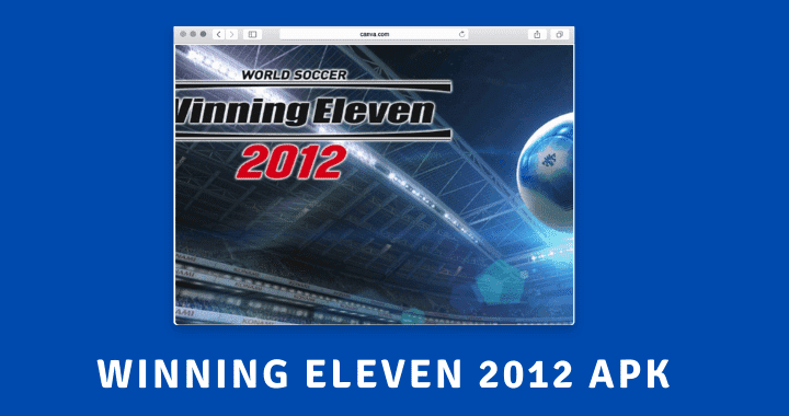Download Winning Eleven 2012 Full Version For Pc