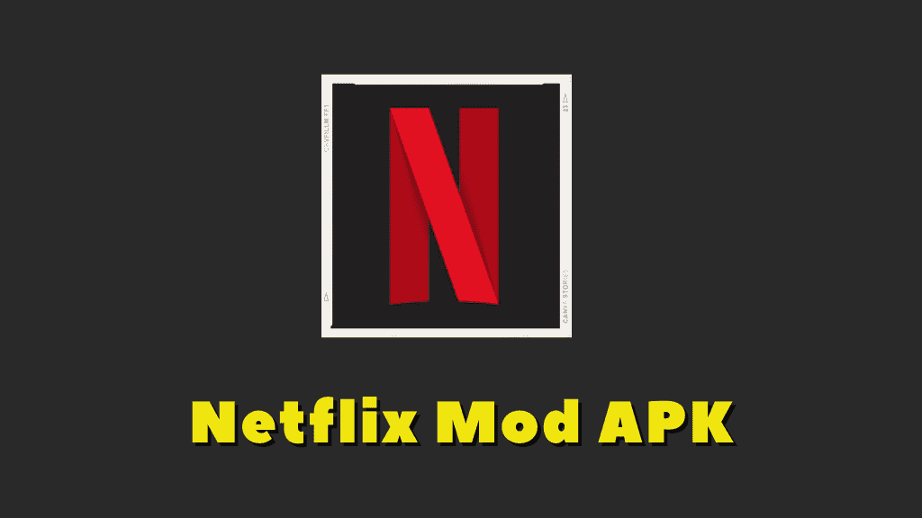 Netflix Modded APK 7.98.0 (MOD, Premium Cracked) Download for Android