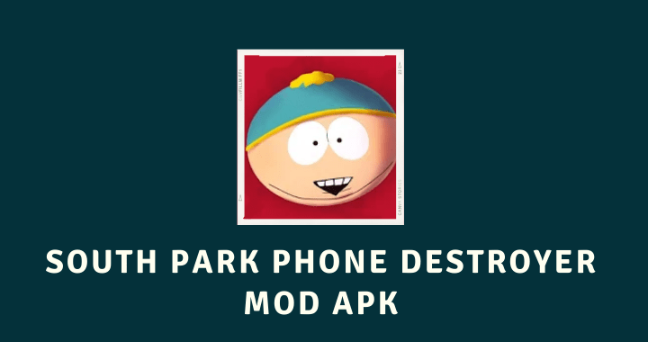 South Park Phone Destroyer MOD APK Poster
